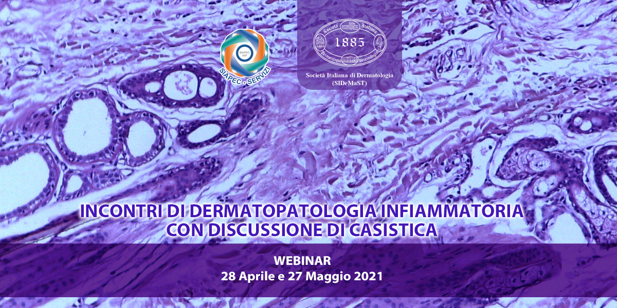 cm1200x600 INCONTRI DI DERMATOPATOLOGIA INFIAMMATORIA 28APR 27 MAG 2021_1